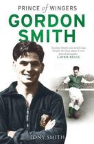 Couverture du livre « Gordon Smith » de Smith Tony aux éditions Black & White Publishing Digital