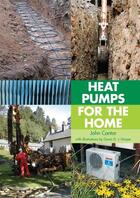 Couverture du livre « Heat Pumps for the Home » de Cantor John aux éditions Crowood Press Digital