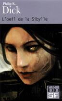 Couverture du livre « L'oeil de la Sibylle » de Philip K. Dick aux éditions Gallimard