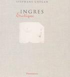 Couverture du livre « Ingres erotique » de Guegan Stephan aux éditions Flammarion