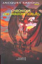 Couverture du livre « Chronique des dragons oublies » de Jacques Sadoul aux éditions Flammarion