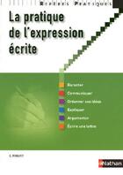 Couverture du livre « La pratique de l'expression écrite (édition 2009) » de Peyroutet Claude aux éditions Nathan