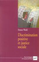 Couverture du livre « Discrimination positive et justice sociale » de Simon Wuhl aux éditions Puf