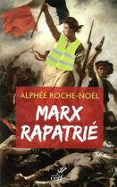 Couverture du livre « Marx rapatrié » de Alphee Roche-Noel aux éditions Cerf