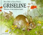 Couverture du livre « Griseline histoire d une maman lapin » de Lilly Kenneth aux éditions Ecole Des Loisirs