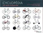Couverture du livre « Cyclopédia ; 105 vélos d'exception (2e édition) » de Embacher Michael aux éditions Eyrolles