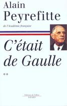 Couverture du livre « C'était de Gaulle t.2 » de Alain Peyrefitte aux éditions Fayard