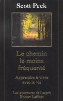 Couverture du livre « Le chemin le moins fréquenté - NE » de Peck M. Scott aux éditions Robert Laffont