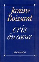 Couverture du livre « Cris du coeur » de Janine Boissard aux éditions Albin Michel