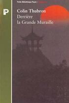 Couverture du livre « Derriere La Grande Muraille » de Colin Thubron aux éditions Payot