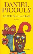 Couverture du livre « Le coeur à la craie » de Daniel Picouly aux éditions Grasset