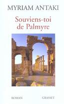 Couverture du livre « Souviens-toi de Palmyre » de Myriam Antaki aux éditions Grasset Et Fasquelle