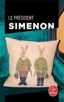 Couverture du livre « Le Président » de Georges Simenon aux éditions Le Livre De Poche