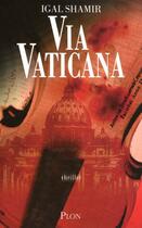 Couverture du livre « Via vaticana » de Igal Shamir aux éditions Plon