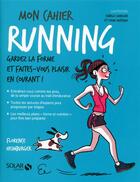 Couverture du livre « Mon cahier : running » de Florence Heimburger aux éditions Solar