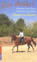 Couverture du livre « En selle t.2 ; forcer sa chance » de Feret-Fleury C aux éditions Pocket Jeunesse
