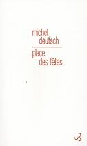 Couverture du livre « Place des fêtes » de Michel Deutsch aux éditions Christian Bourgois