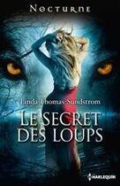 Couverture du livre « Le secret des loups » de Linda Thomas-Sundstrom aux éditions Harlequin