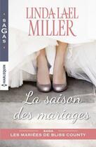 Couverture du livre « La saison des mariages » de Linda Lael Miller aux éditions Harlequin