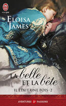 Couverture du livre « Il etait une fois - t02 - la belle et la bete » de Eloisa James aux éditions J'ai Lu