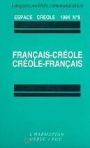 Couverture du livre « Francais-creole - creole-francais - vol08 » de  aux éditions Editions L'harmattan