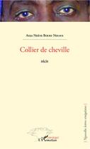 Couverture du livre « Collier de cheville » de Adja Ndeye Boury Ndiaye aux éditions Editions L'harmattan