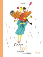 Couverture du livre « Chère toi que je ne connais pas » de Isabel Pin aux éditions Helium