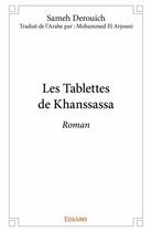 Couverture du livre « Les tablettes de Khanssassa » de Sameh Derouich aux éditions Edilivre