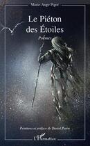 Couverture du livre « Le piéton des étoiles » de Marie-Ange Pigot aux éditions Editions L'harmattan