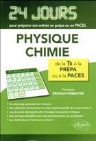 Couverture du livre « Physique chimie 24 jours pour preparer son entree en prepa » de Depaquit-Debieuvre aux éditions Ellipses Marketing