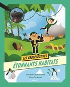 Couverture du livre « Étonnants habitats » de Anita Ganeri et Chris Oxlade et Pau Morgan aux éditions Gerfaut Jeunesse