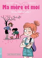 Couverture du livre « Ma mère et moi t.1 ; un caractère d'enfer ! » de Marc Cantin et Isabelle Maroger aux éditions Petit Pierre & Ieiazel