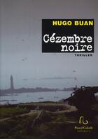 Couverture du livre « Cézembre noire » de Hugo Buan aux éditions Pascal Galode