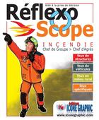 Couverture du livre « Reflexoscope incendie chef de groupe > chef d'agres » de Icone Graphic Collec aux éditions Icone Graphic