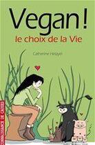 Couverture du livre « Végan ! le choix de la vie » de Catherine Helayel aux éditions Maison D'editions