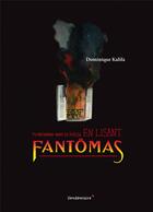 Couverture du livre « Tu entreras dans le siècle en lisant Fantômas » de Dominique Kalifa aux éditions Vendemiaire