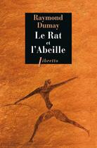 Couverture du livre « Le rat et l'abeille ; court traité de gastronomie préhistorique » de Raymond Dumay aux éditions Libretto