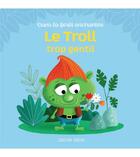 Couverture du livre « Le troll trop gentil » de Christophe Boncens aux éditions Beluga