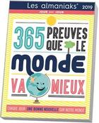 Couverture du livre « 365 preuves que le monde va mieux (édition 2019) » de Pascal Naud aux éditions Editions 365