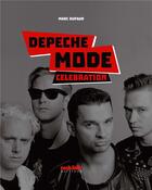 Couverture du livre « Depeche Mode : célébration » de Marc Dufaud aux éditions Rock & Folk
