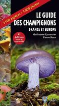 Couverture du livre « Guide des champignons : France et Europe » de Pierre Roux et Guillaume Eyssartier aux éditions Belin