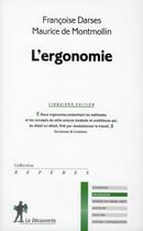 Couverture du livre « L'ergonomie » de Maurice De Montmollin et Francoise Darses aux éditions La Decouverte