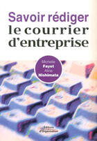 Couverture du livre « Savoir Rediger Le Courrier D'Entreprise » de Fayet M aux éditions Organisation