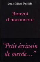 Couverture du livre « Renvoi d'ascenseur » de Jean-Marc Parisis aux éditions Table Ronde