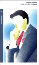 Couverture du livre « Le prince des cravates » de Lucien Daudet et Jean-Christophe Napias aux éditions Table Ronde