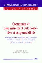 Couverture du livre « Communes et assainissement autonome roles et responsabilites - reglementation, competences, police c » de Ekam Alexandre aux éditions Lexisnexis