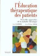 Couverture du livre « L'education therapeutique des patients » de J-P Assal et A Lacroix aux éditions Vigot