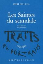 Couverture du livre « Les saintes du scandale » de Erri De Luca aux éditions Mercure De France