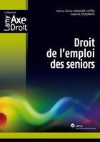 Couverture du livre « Droit de l emploi des seniors » de Amauger-Lattes/ aux éditions Wolters Kluwer