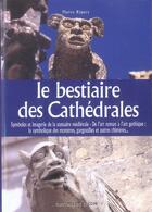 Couverture du livre « Le bestiaire des cathedrales » de Pierre Ripert aux éditions De Vecchi